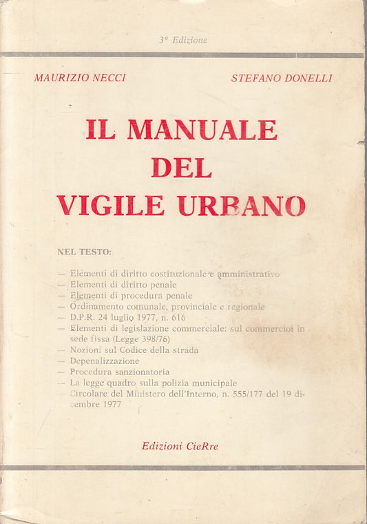 LZ- IL MANUALE DEL VIGILE URBANO - NECCI DONELLI - CIERRE --- 1989 - B - ZFS482