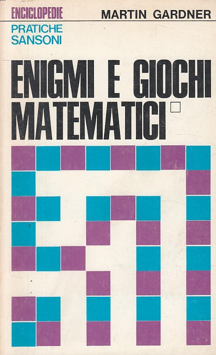 LZ- ENIGMI E GIOCHI MATEMATICI - GARDNER - SANSONI --- 1972 - B - ZFS293