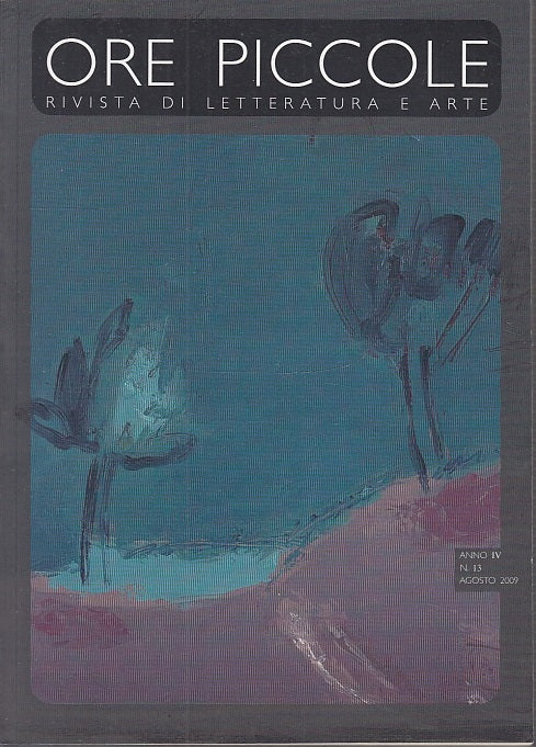 LT- ORE PICCOLE RIVISTA DI LETTERATURA E ARTE ANNO IV N.13 ----- 2019- B- ZFS678