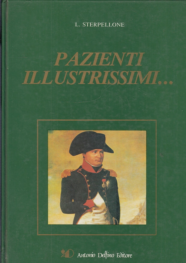 LS- PAZIENTI ILLUSTRISSIMI... - STERPELLONE - ANTONIO DELFINO --- 1985- C- ZF721