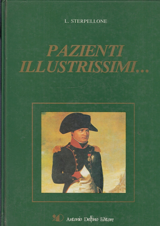 LS- PAZIENTI ILLUSTRISSIMI... - STERPELLONE - ANTONIO DELFINO --- 1985- C- ZF721