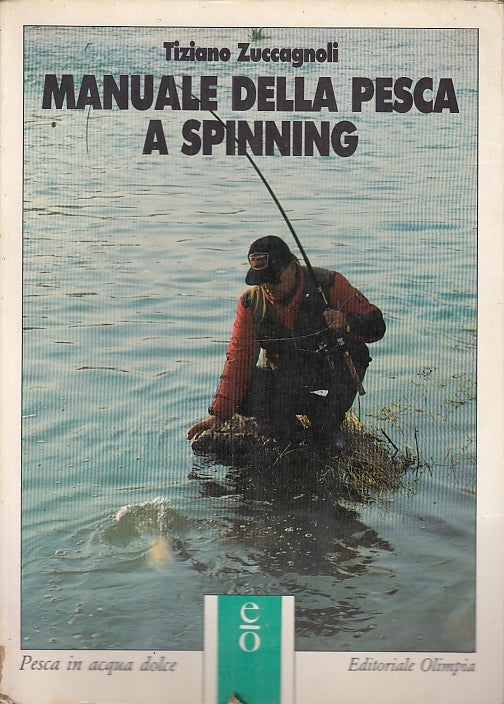 LZ- MANUALE DELLA PESCA A SPINNING - ZUCCAGNOLI - OLIMPIA --- 1989 - B - ZFS705