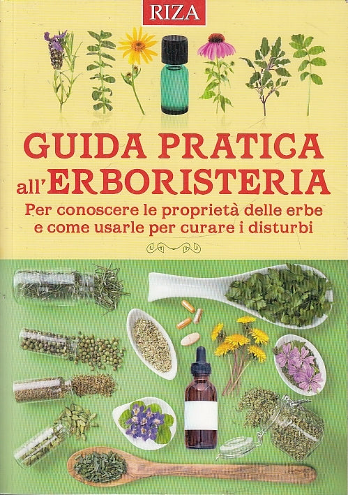 LZ- MANUALE DELL'ERBORISTERIA CONOSCERE LE PRORPIETA' -- RIZA--- 2016- Z- ZFS705