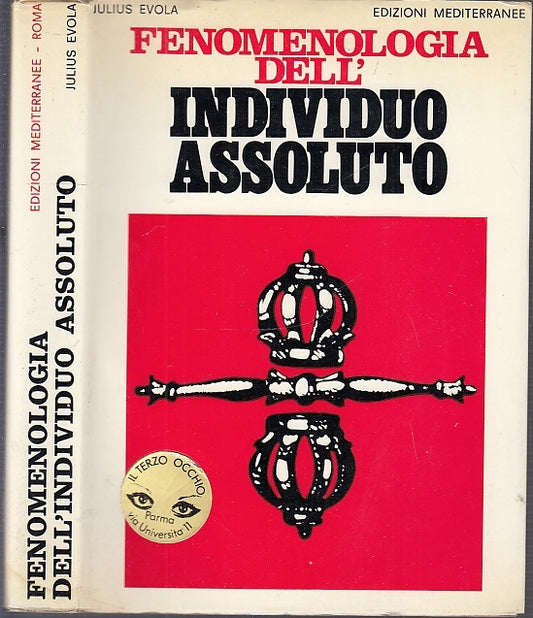 LZ- FENOMENOLOGIA DELL'INDIVIDUO ASSOLUTO- EVOLA- MEDITERRANEE--- 1974- BS-XFS63
