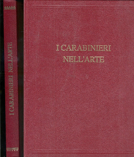LZ- I CARABINIERI NELL'ARTE -- ENTE EDITORIALE PER L'ARMA --- 1989 - C- XFS64