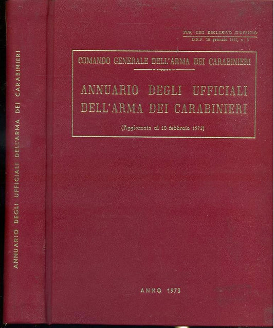 LZ- ANNUARIO DEGLI UFFICIALI DELL'ARMA DEI CARABINIERI ----- 1973 - C- XFS64