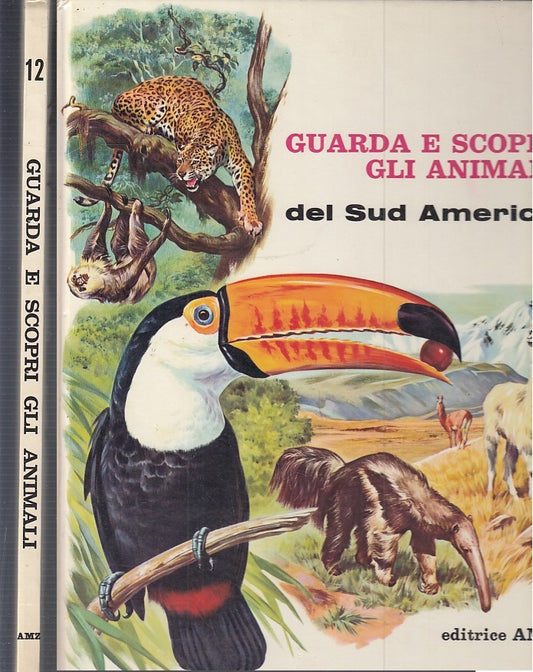 LB- GUARDA E SCOPRI GLI ANIMALI DEL SUD AMERICA N.12 -- AMZ --- 1972 - C- ZFS494