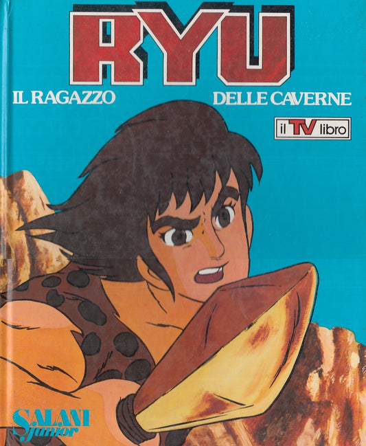 LB- RYU IL RAGAZZO DELLE CAVERNE -- SALANI JUNIOR - IL TV LIBRO -- 1980 - C- RGZ