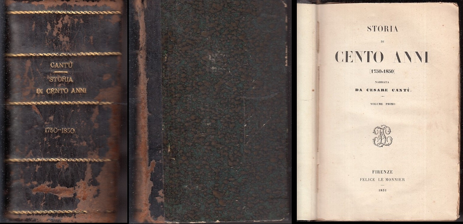 LS- STORIA DI CENTO ANNI 1750/1850 - CANTU' - LE MONNIER --- 1851 - C - XFS24