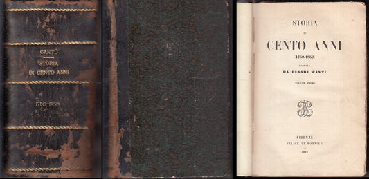 LS- STORIA DI CENTO ANNI 1750/1850 - CANTU' - LE MONNIER --- 1851 - C - XFS24