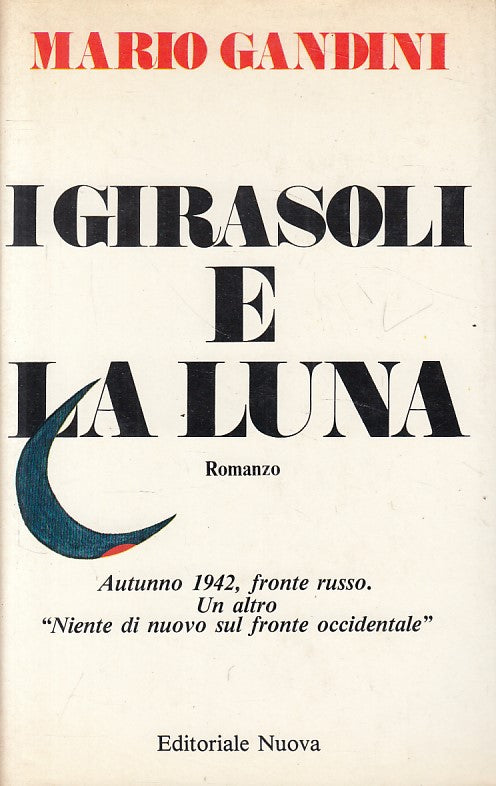 LN- I GIRASOLI E LA LUNA - GANDINI - EDITORIALE NUOVA --- 1982 - CS - ZFS10