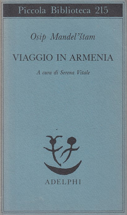 LN- VIAGGIO IN ARMENIA - MANDELSTAM - ADELPHI - BIBLIOTECA -- 1988 - BS - ZFS10