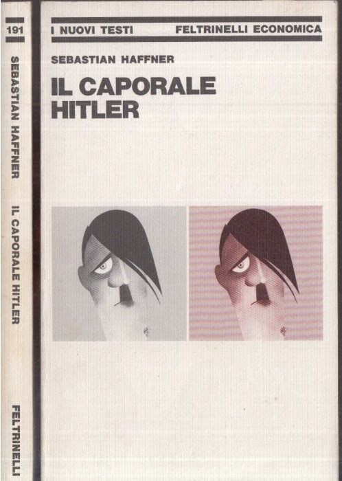 LS- IL CAPORALE HITLER - HAFFNER - FELTRINELLI - NUOVI TESTI -- 1991 - B - XFS25