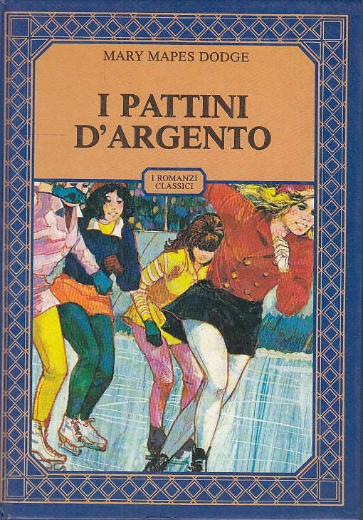 LB- PATTINI D'ARGENTO- DODGE MIZZI- ACCADEMIA- ROMANZI CLASSICI-- 1982- C-YFS554