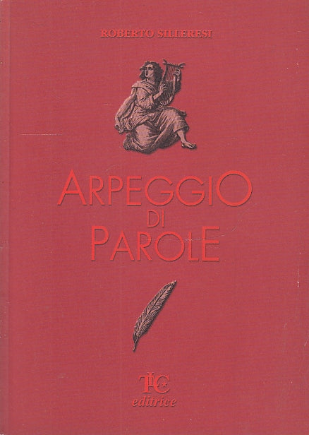 ARPEGGIO DI PAROLE POESIE - ROBERTO SILLERESI - TIC --- 2000- B- ZFS320