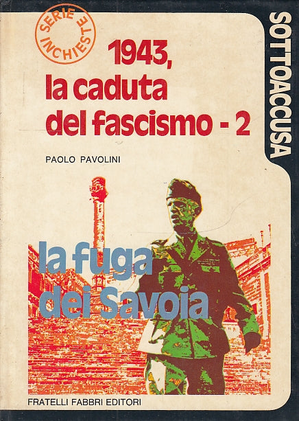 LS- 1943 CADUTA DEL FASCISMO 2 - PAVOLINI- FABBRI- SOTTOACCUSA-- 1973- C- ZFS320