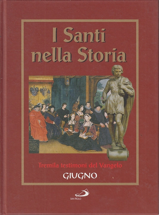 LD- I SANTI NELLA STORIA GIUGNO TESTIMONI VANGELO-- SAN PAOLO--- 2006- C- YFS438