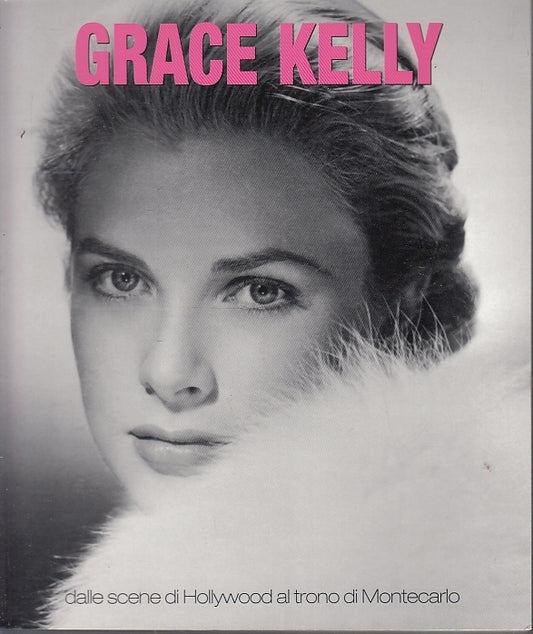 LT- GRACE KELLY DA HOLLYWOOD A MONTECARLO -- WHITE STAR --- 2007 - B - YFS704