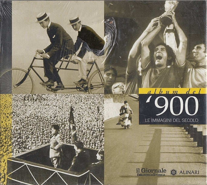 LS- ALBUM DEL '900 LE IMMAGINI DEL SECOLO -- ALINARI- GIORNALE-- 2003- C- YFS465
