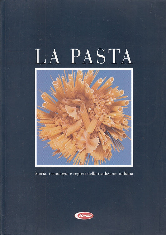 LK- LE FORME DEL GUSTO LA PASTA BARILLA TRADIZIONE ITALIANA----- 2003- B- YFS534