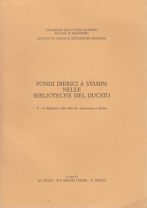 LS- FONDI IBERICI E STAMPA BIBLIOTECHE DEL DUCATO PARMA ----- 1987- B- WPR319