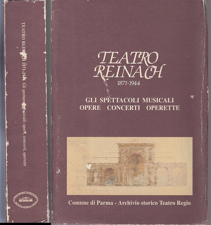 LT- TEATRO REINACH 1871 1944 -- COMUNE PARMA- ARCHIVIO REGIO -- 1995 - B - WPR