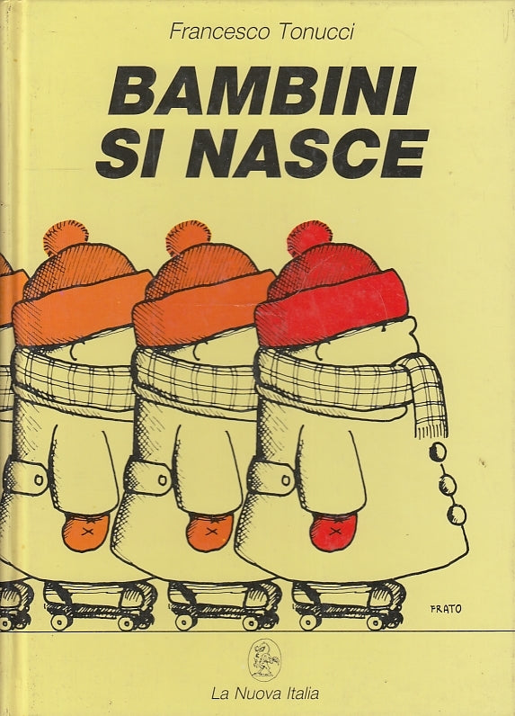 LB- BAMBINI SI NASCE - FRANCESCO TONUCCI - LA NUOVA ITALIA --- 1987 - C- YFS285