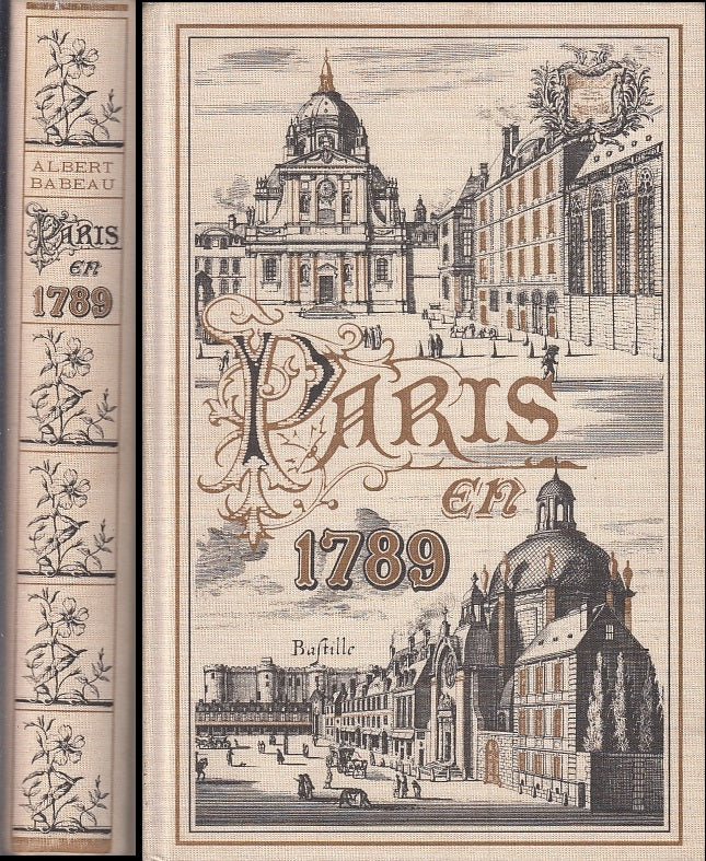 LS- PARIS EN 1789 RISTAMPA ANASTATICA 1891 - ALBERT BABEAU ---- 2000 - C- YFS309