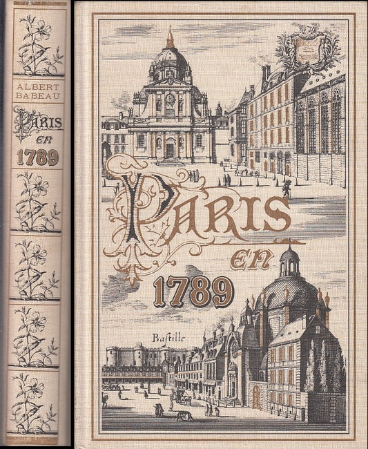 LS- PARIS EN 1789 RISTAMPA ANASTATICA 1891 - ALBERT BABEAU ---- 2000 - C- YFS309