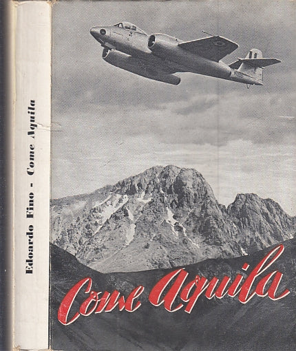 LD- COME AQUILA FORMAZIONE MORALE - EDOARDO FINO - PAOLINE--- 1953- B- XFS42