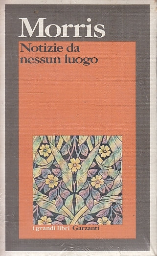 LN- NOTIZIE DA NESSUN LUOGO - MORRIS - GARZANTI- I GRANDI LIBRI-- 1984- B- XFS42