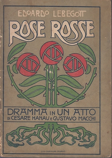 LH- ROSE ROSSE DRAMMA IN UN ATTO HANAU MACCHI- EDOARDO LEBEGOT---- 1908- S-XFS42