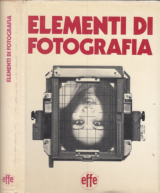 LZ- ELEMENTI DI FOTOGRAFIA - MAURIZIO MICCI - EFF E--- 1973- CS- XFS19