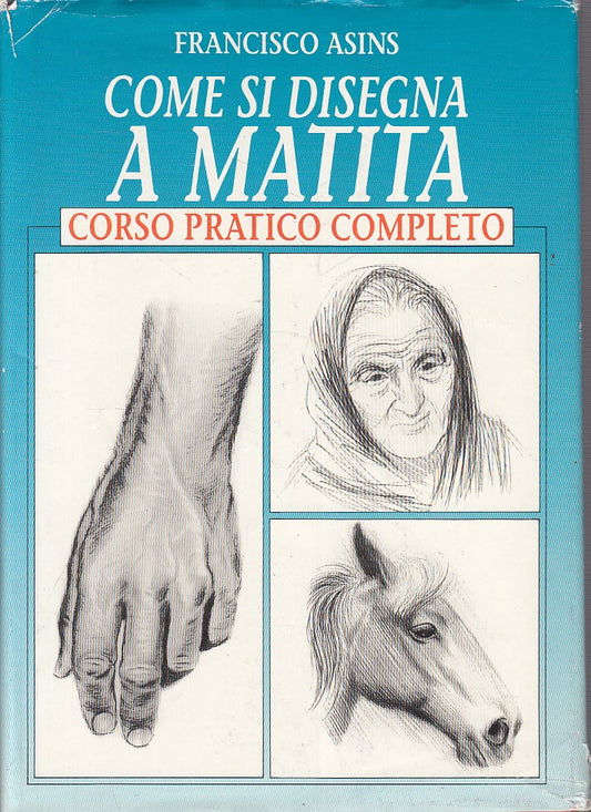 LZ- COME SI DISEGNA A MATITA - FRACISCO ASINS - CDE --- 1984 - CS - ZFS20