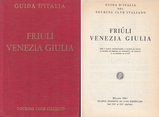 LV- GUIDA D'ITALIA FRIULI VENEZIA GIULIA -- TCI --- 1963 - C - ZFS19
