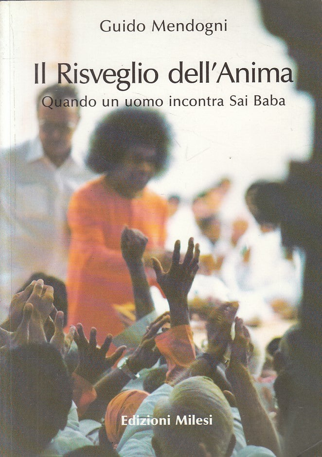 LS- IL RISVEGLIO DELL'ANIMA SAI BABA - MENDOGNI - MILESI --- 1993 - B - ZFS18