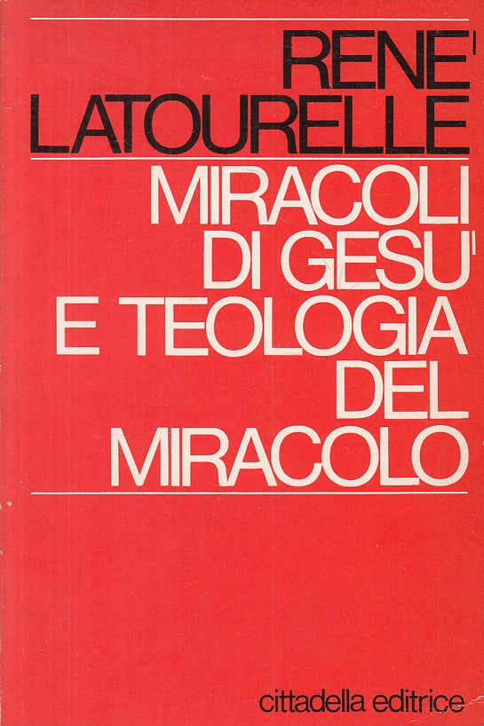 LS- MIRACOLI SI GESU' E TEOLOGIA DEL MIRACOLO -- CITTADELLA --- 1987 - B - ZFS18