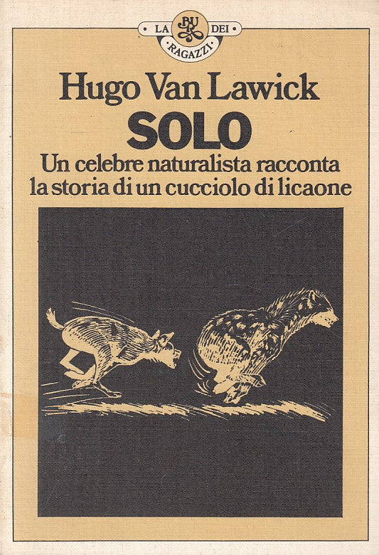 LN- SOLO - VAN LAWICK - RIZZOLI - RAGAZZI - 1a ED. - 1975 - B - YFS409