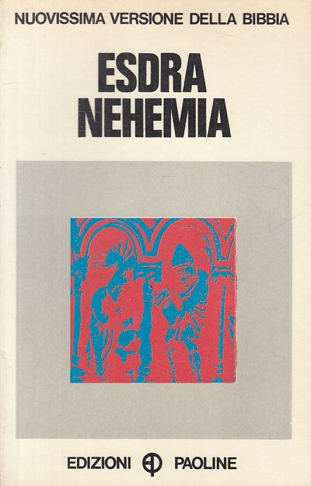 LS- ESDRA NEHEMIA -- PAOLINE - NUOVISSIMA VERSIONE BIBBIA -- 1972 - B - YFS665