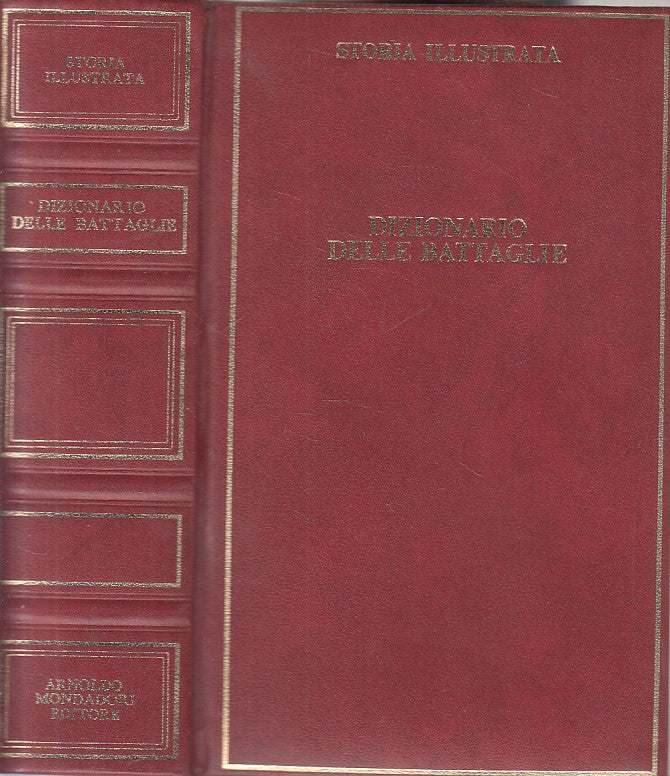 LS- DIZIONARIO DELLE BATTAGLIE-- MONDADORI- STORIA ILLUSTRATA-- 1976- C - YFS421