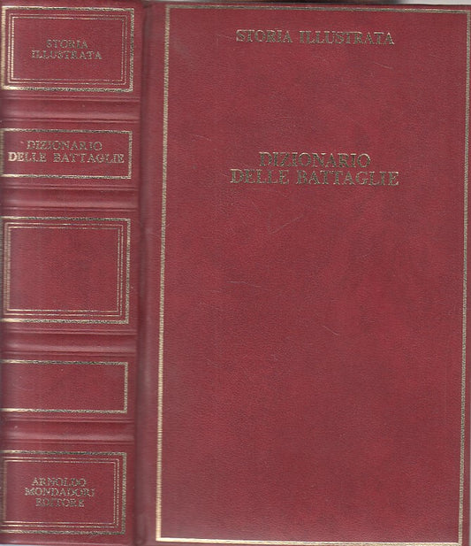 LS- DIZIONARIO DELLE BATTAGLIE-- MONDADORI- STORIA ILLUSTRATA-- 1976- C - YFS421