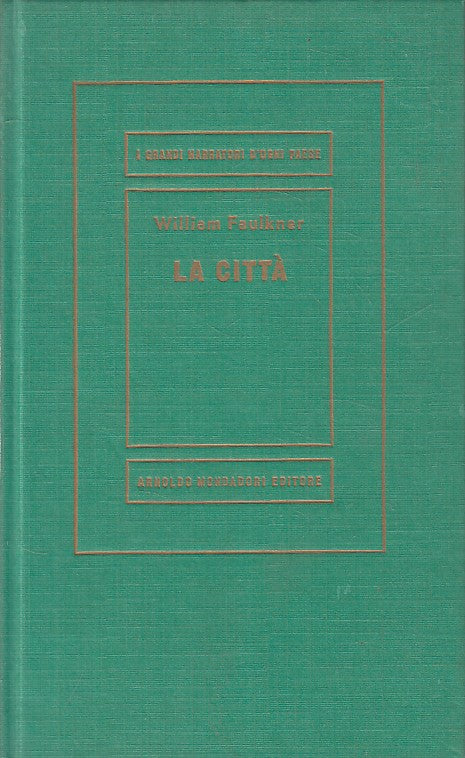 LN- LA CITTA' - FAULKNER - MONDADORI - MEDUSA - 1a ED. - 1961 - C - ZFS410