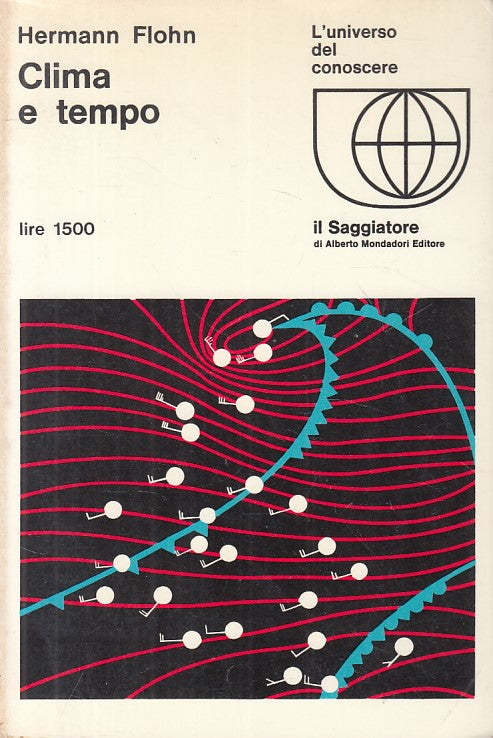LS- CLIMA E TEMPO - HERMANN FLOHN - SAGGIATORE -- 1a ED. - 1968 - B - ZFS414