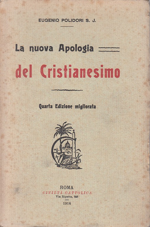 LD- LA NUOVA APOLOGIA DEL CRISTIANESIMO - POLIDORI - ROMA --- 1914 - B - ZFS434