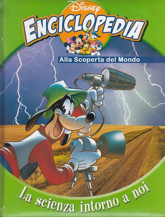 LB- ENCICLOPEDIA DISNEY SCOPERTA MONDO SCIENZA INTORNO A NOI----- 2005- C-ZFS587