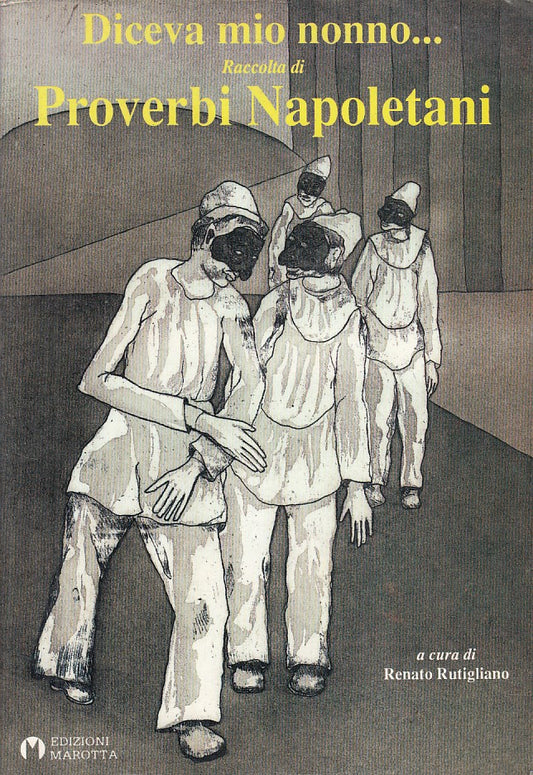 LN- DICEVA MIO NONNO... PROVERBI NAPOLETANI -- MAROTTA --- 1990 - B - YFS634