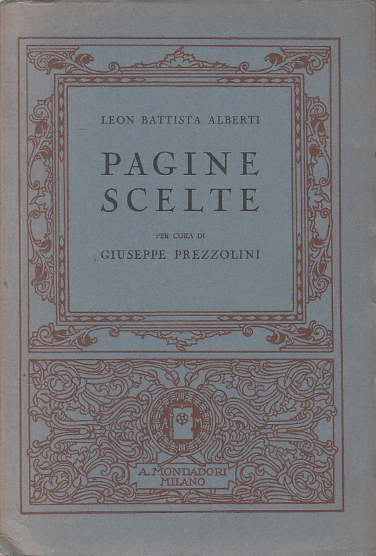 PAGINE SCELTE CON GIUDIZI CRITICI - ALBERTI - MONDADORI--- 1926 - B - ZFS434