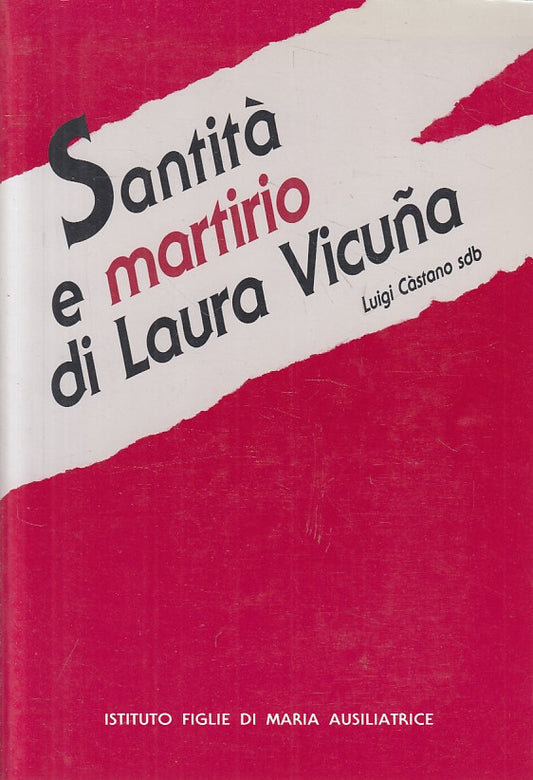 LD- SANTITA' E MARTIRIO DI LAURA VICUNA - CASTANO - FMA --- 1990 - B - YFS634