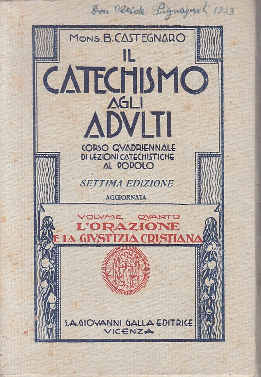 LD- IL CATECHISMO AGLI ADULTI VOL.4 - CASTEGNARO - VICENZA --- 1942 - B - YFS634