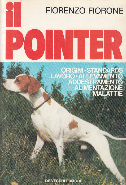 LZ- IL POINTER ORIGINI ADDESTRAMENTO - FIORONE - DE VECCHI --- 1976 - B - YFS498